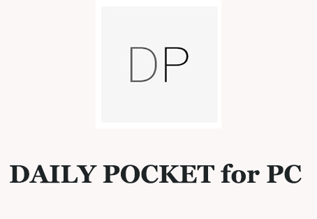 DAILY POCKET for PC