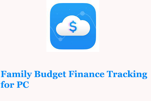 Family Budget Finance Tracking for PC