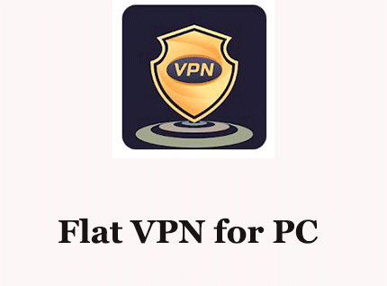 Flat VPN for PC