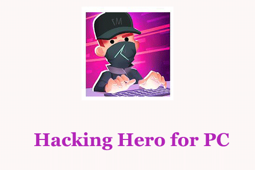 Hacking Hero for PC