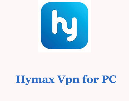 Hymax Vpn for PC