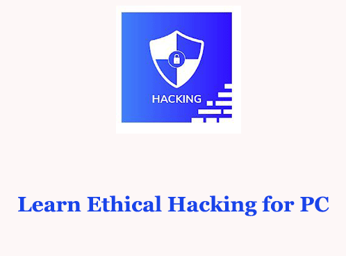 Learn Ethical Hacking for PC
