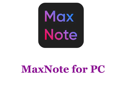 MaxNote for PC