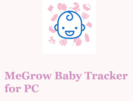 MeGrow Baby Tracker for PC