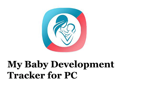 My Baby Development Tracker for PC