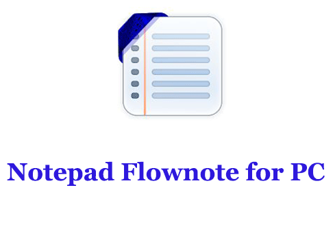 Notepad Flownote for PC 