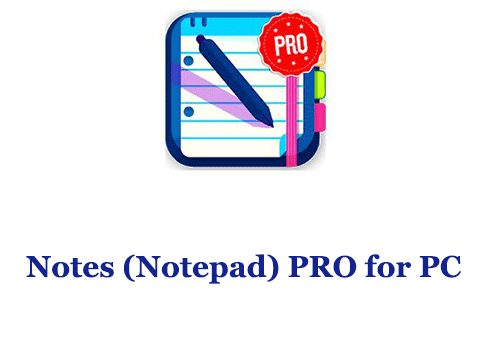 Notes (Notepad) PRO for PC