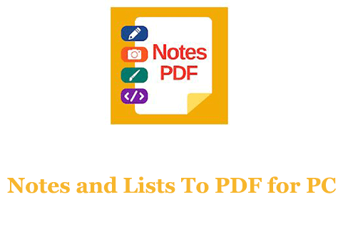Notes and Lists To PDF for PC 