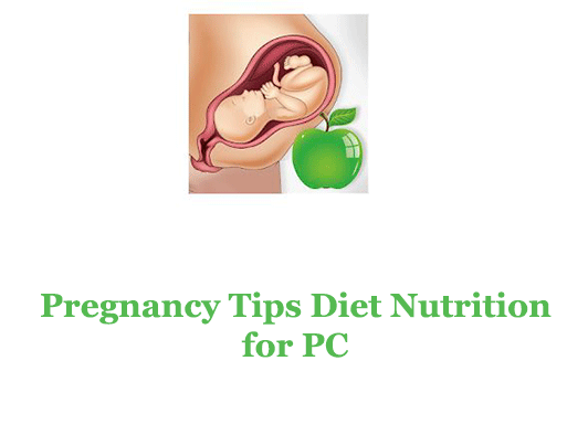 Pregnancy Tips Diet Nutrition for PC