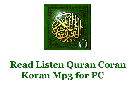 Read Listen Quran Coran Koran Mp3 for PC