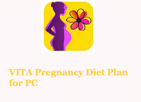 VITA Pregnancy Diet Plan for PC