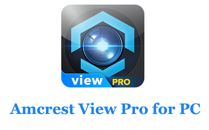 Amcrest View Pro for PC