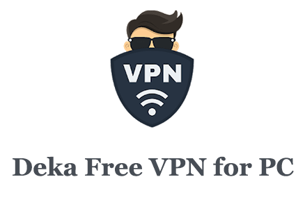 Deka Free VPN for PC
