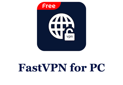 FastVPN for PC