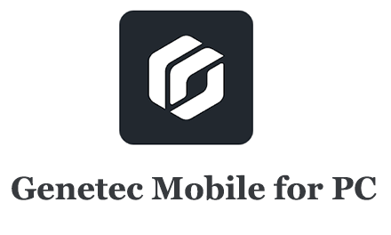 Genetec Mobile for PC