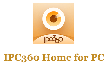 IPC360 Home for PC