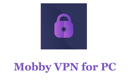 Mobby VPN for PC 