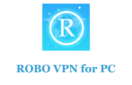 ROBO VPN for PC