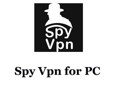 Spy Vpn for PC