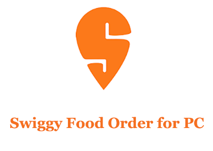 Swiggy Food Order for PC 