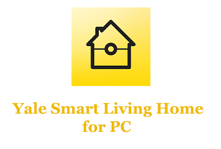 Yale Smart Living Home for PC