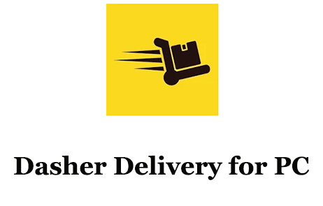 Dasher Delivery for PC 