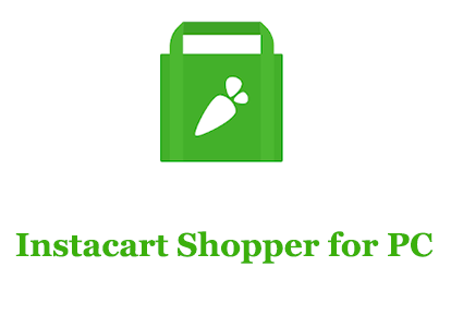 Instacart Shopper for PC