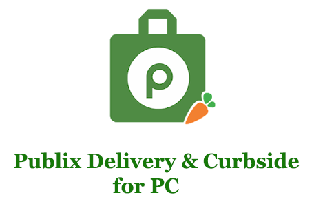 Publix Delivery & Curbside for PC
