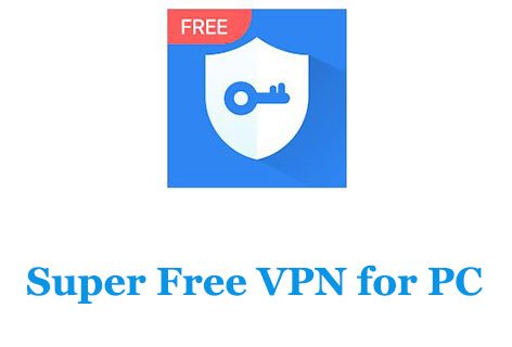 super vpn free download for pc