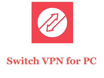Switch VPN for PC