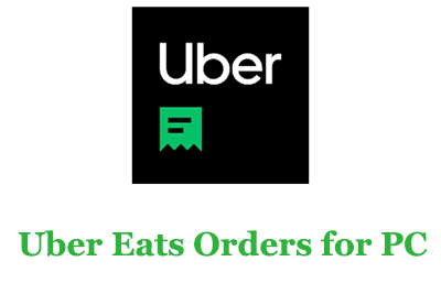 Uber Eats Orders for PC