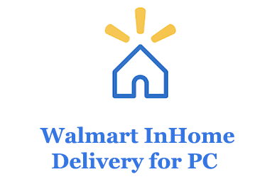 Walmart InHome Delivery for PC