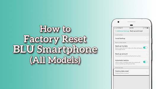 How to Factory Reset BLU Smartphone
