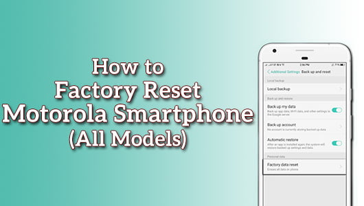 How to Factory Reset Motorola Smartphone