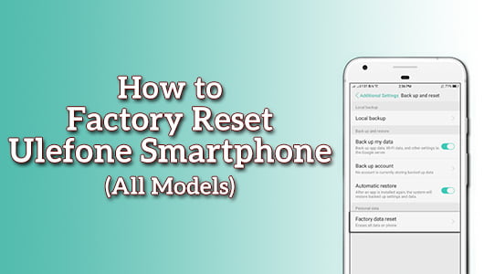 How to Factory Reset Ulefone Smartphone