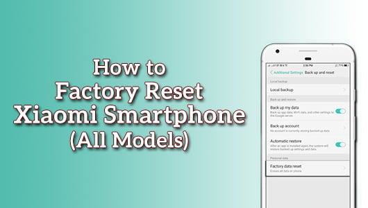 How to Factory Reset Xiaomi Smartphone