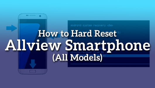 How to Hard Reset AllView Smartphone
