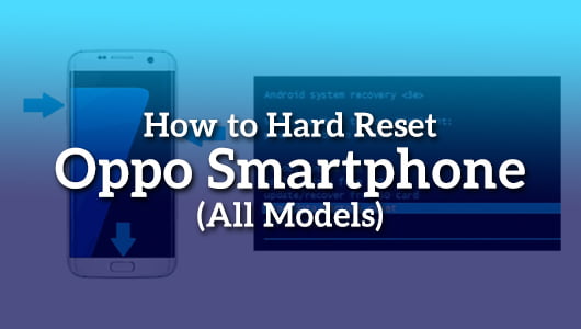 How to Hard Reset Oppo Smartphone