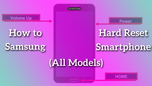 How to Hard Reset Samsung Smartphone