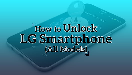 How to Unlock LG Smartphone
