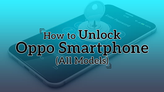 How to Unlock Oppo Smartphone