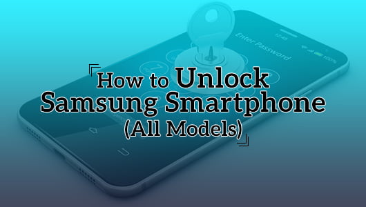 How to Unlock Samsung Smartphone