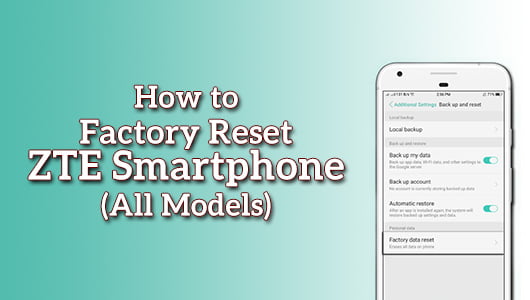 How to Factory Reset ZTE Smartphone