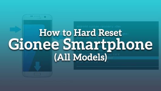 How to Hard Reset Gionee Smartphone