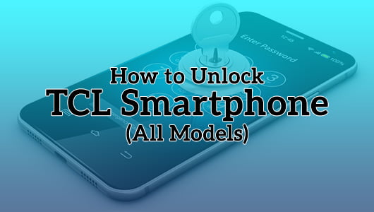 How to Unlock TCL Smartphone