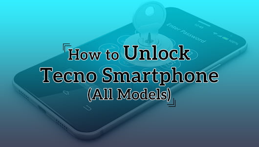 How to Unlock Tecno Smartphone