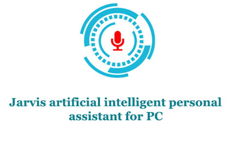 Jarvis artificial intelligent personal assistant for PC