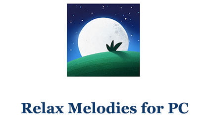 Relax Melodies for PC