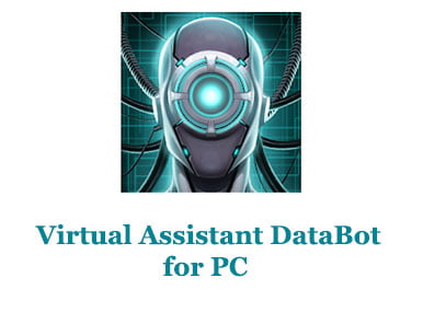 Virtual Assistant DataBot for PC
