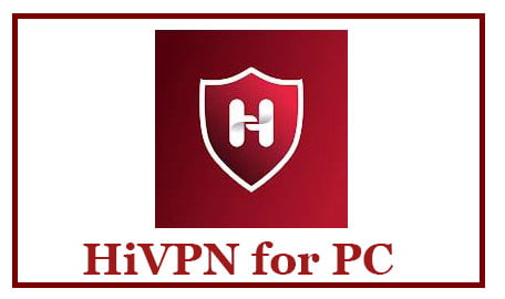 HiVPN for PC